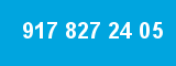 917 827 24 05
